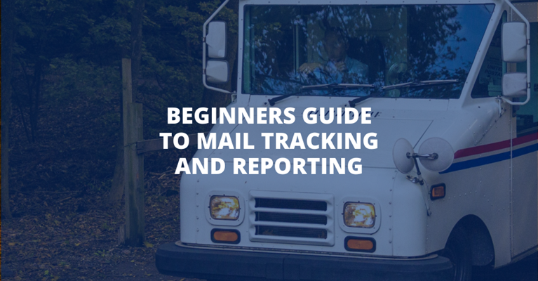 Beginner’s Guide to Mail Tracking and Reporting