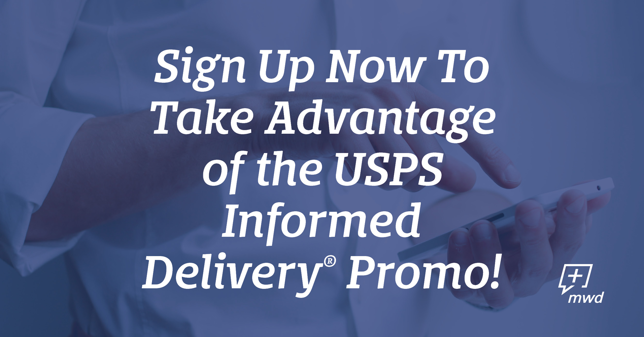 Want to Save on Postage and Add New Email Access with Informed Delivery?