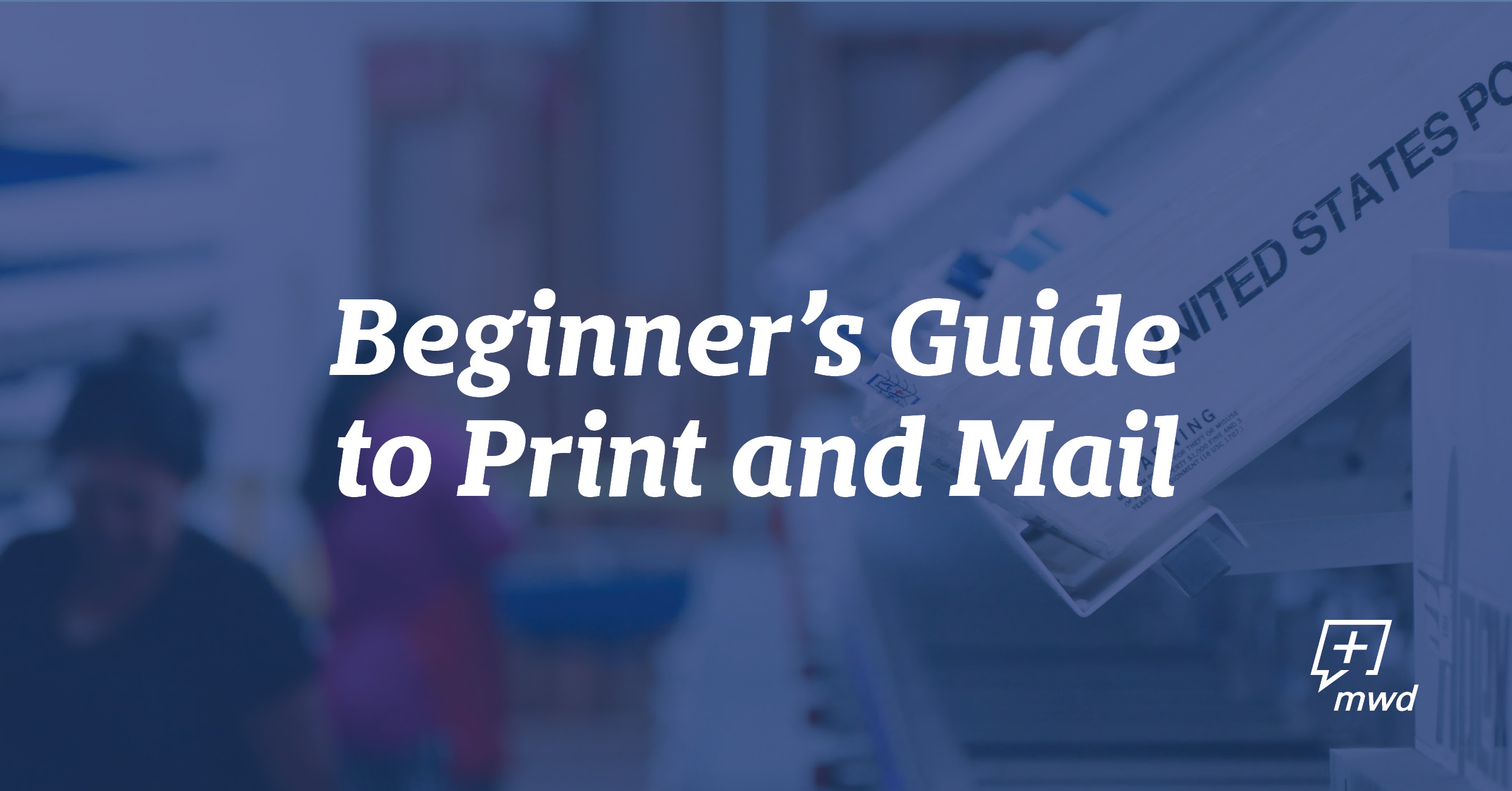 Beginner’s Guide to Print and Mail