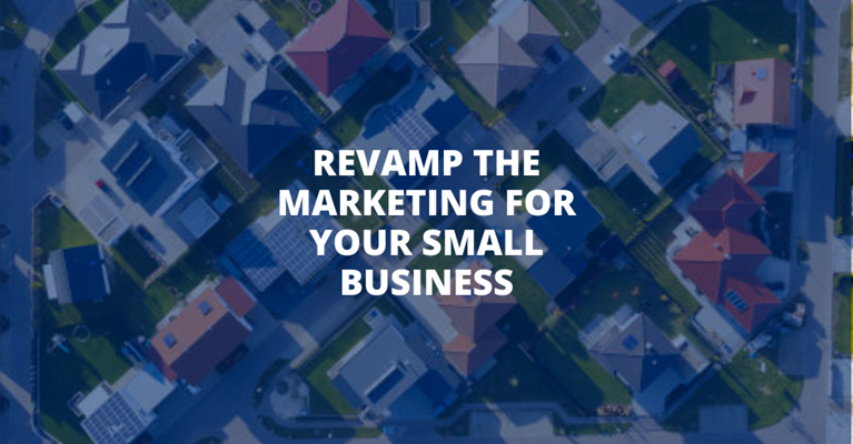 Revamp The Marketing For Your Small Business