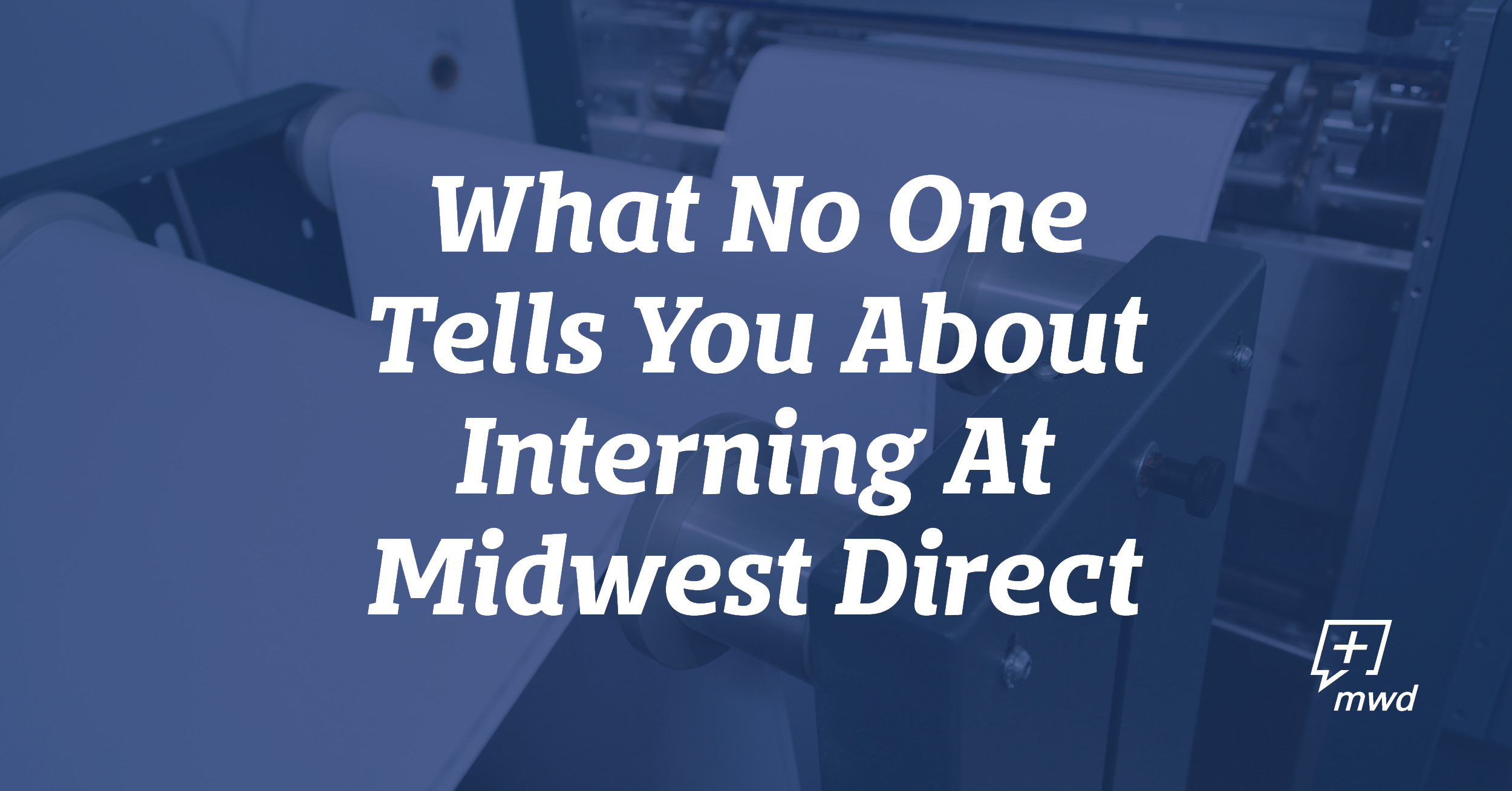 What No One Tells You About Interning At Midwest Direct