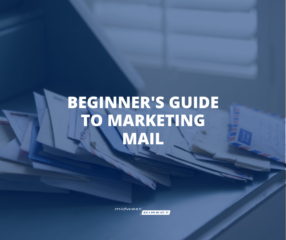 Beginner’s Guide to Marketing Mail