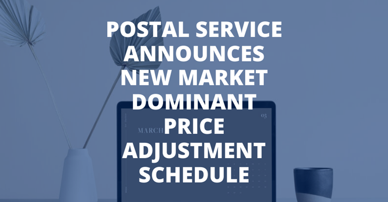 Postal Service Announces New Market Dominant Price Adjustment Schedule