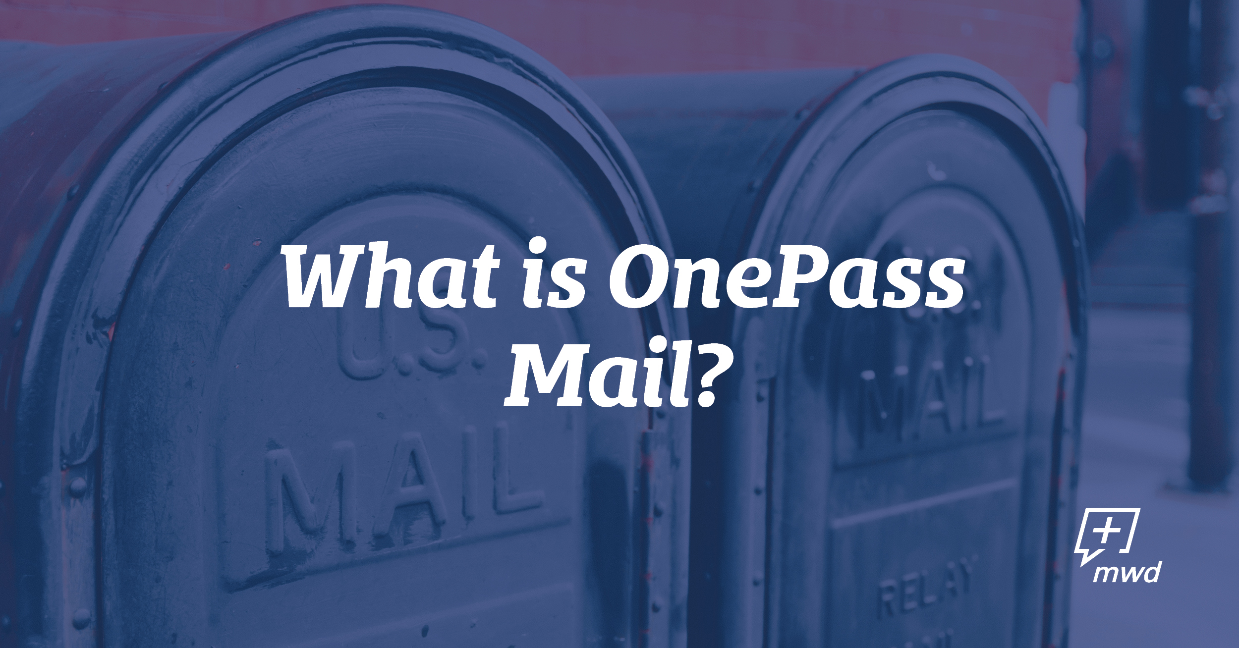 What is OnePass Mail? Midwest Direct