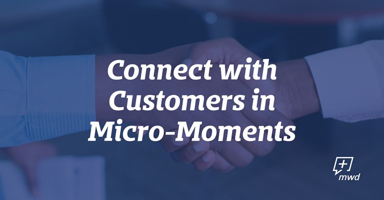 Connect with Customers in Micro-Moments