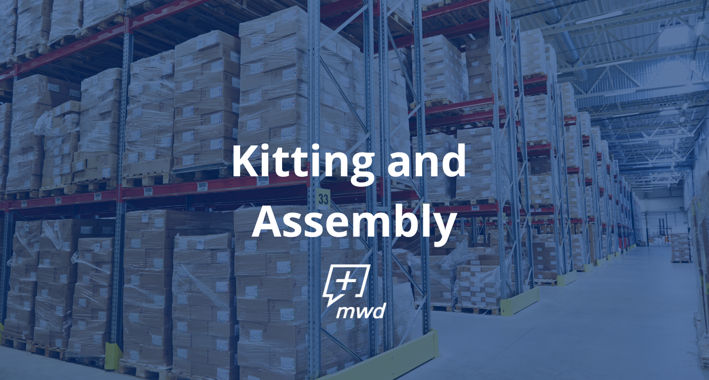 Kitting and Assembly: Enhancing Efficiency and Customer Satisfaction