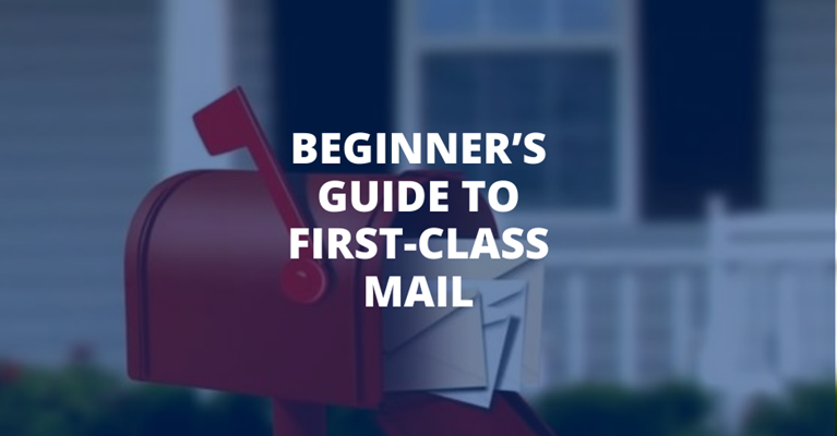 Beginner’s Guide To First-Class Mail