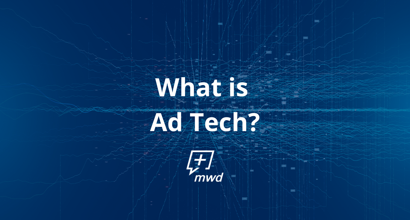 Ad Tech 101: What It Is, Why It Matters, and How to Use It Smarter