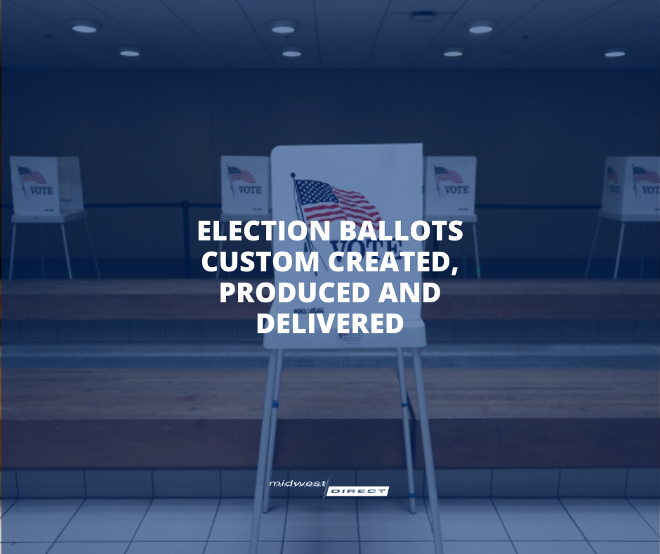 Election Ballots Custom Created, Produced and Delivered