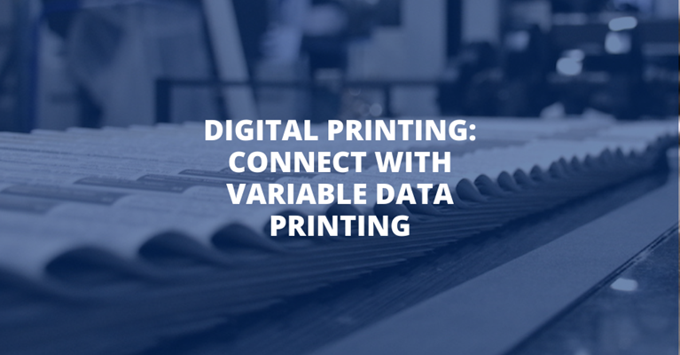 Digital printing: Connect with Variable Data Printing