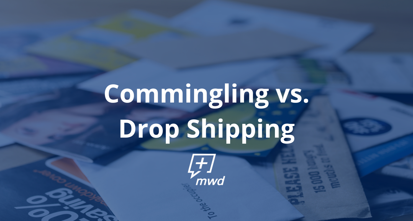 Commingling vs. Drop Shipping: How to Choose the Best Method for Your Direct Mail Campaign