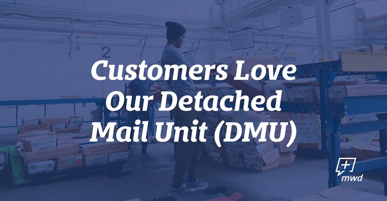 Customers Love Our Detached Mail Unit (DMU)...