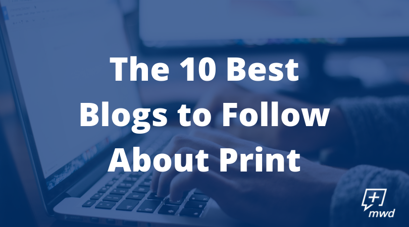 10 Best Blogs to Follow About Print