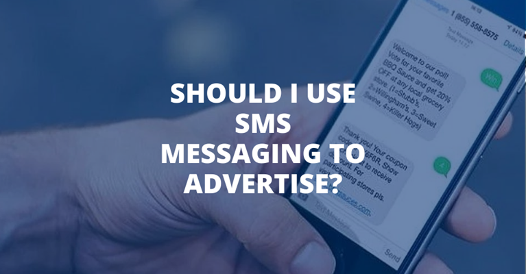 Should I Use SMS Text Messaging to Advertise?