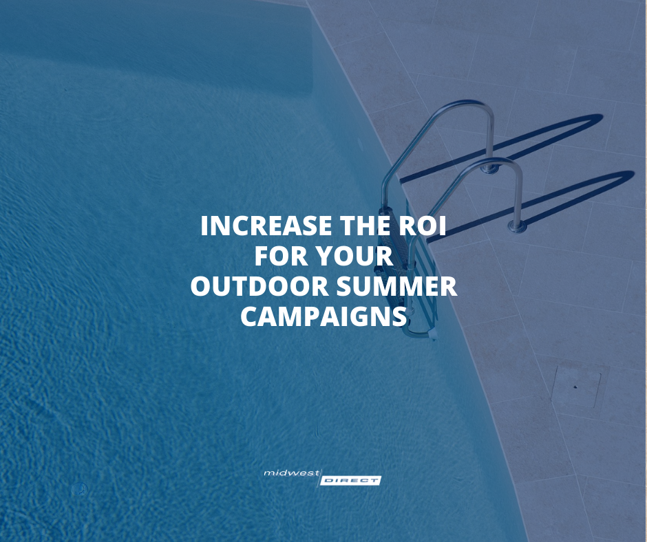 Increase The ROI For Your Outdoor Summer Campaigns