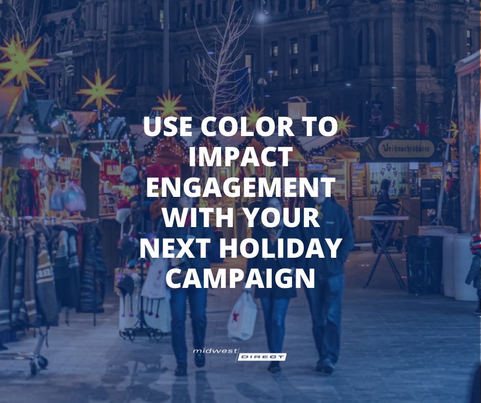 Use Color to Impact Engagement With Your Next Holiday Campaign