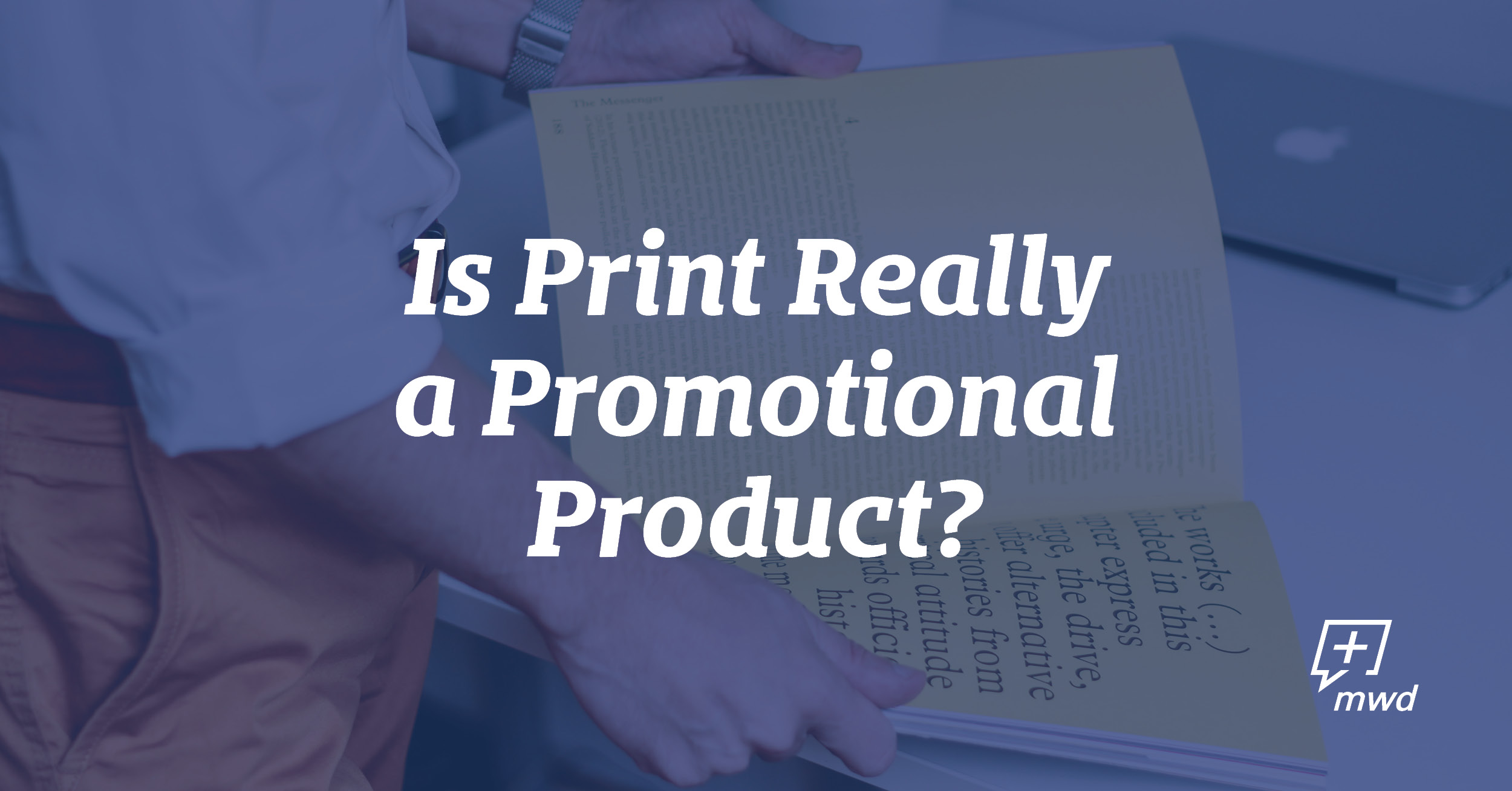 Is Print Really a Promotional Product?