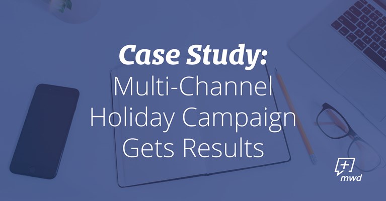 Multi-Channel Holiday Campaign Gets Results